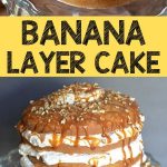 Banana pecan layer cake collage