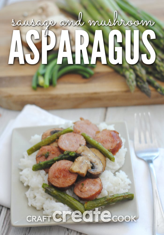 Seasonal asparagus, smoked sausage and mushrooms are an easy go to meal for busy weeknights. 