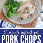 Your family will love these easy and delicious 30 minute Instant Pot pork chops!