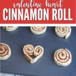 Valentine Cinnamon Roll Hearts are adorable, easy to make and perfect for Valentines breakfast!