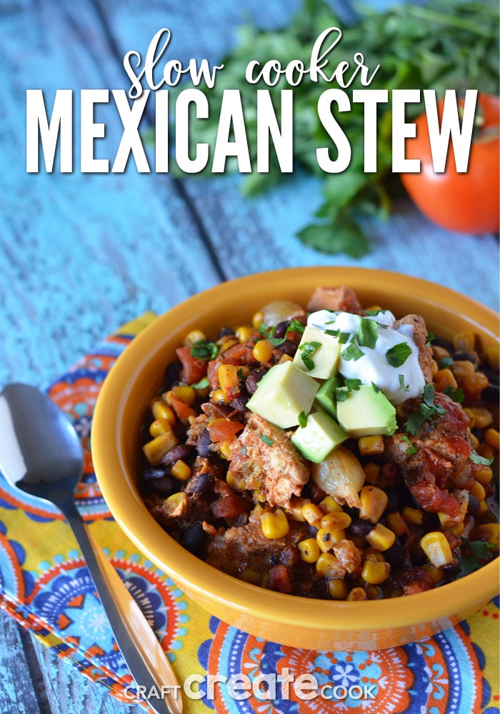 Our Chicken Mexican Stew is a hearty slow cooker meal that's easy to make and is bursting with flavor!