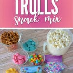 Dance, Hug and Sing your way to making this Troll Party Snack Mix!