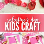This Valentine Popsicle Stick Craft is such a cute and simple frame for the kids to make and give as a Valentine's Day gift.
