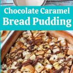 Chocolate Caramel Bread Pudding Collage