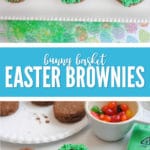Bunny Basket Easter Brownies and as cute as they are tasty!