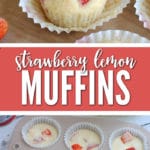 Strawberry Lemon Muffins combine fresh strawberries and lemon zest for a delicious grab and go breakfast or a quick snack!