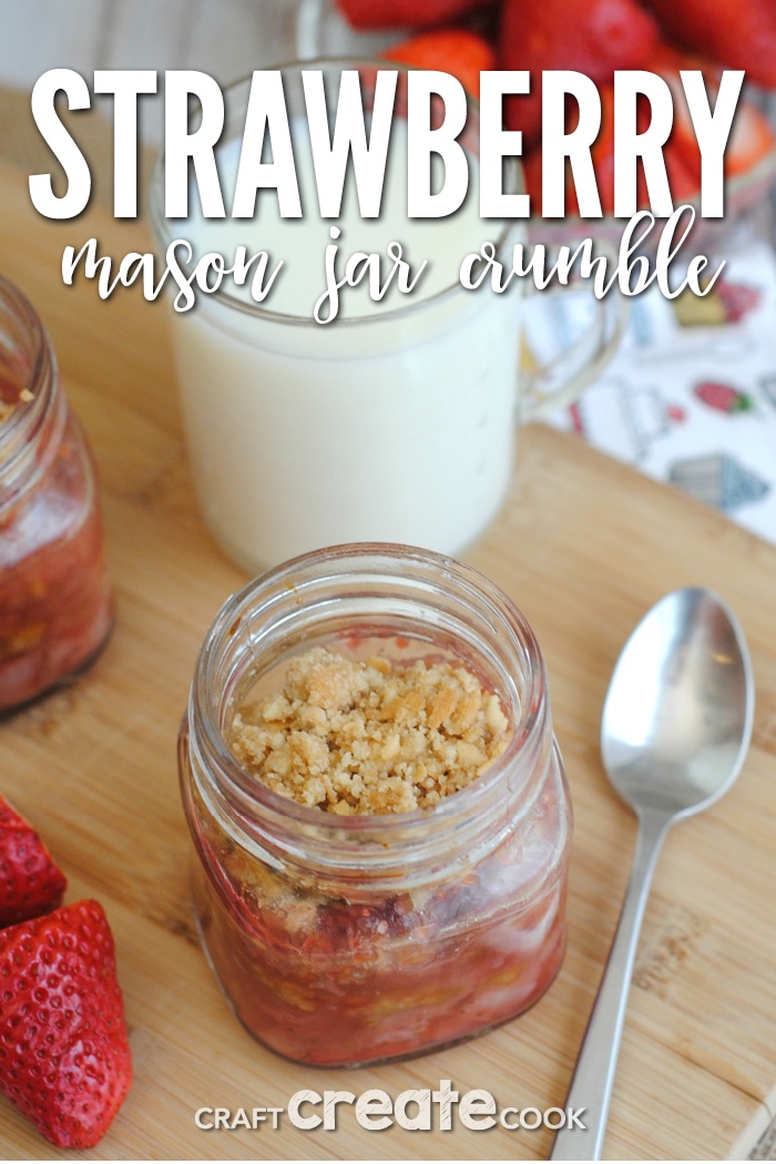 Strawberry Mason Jar Crumble is the perfect spring or summer dessert!
