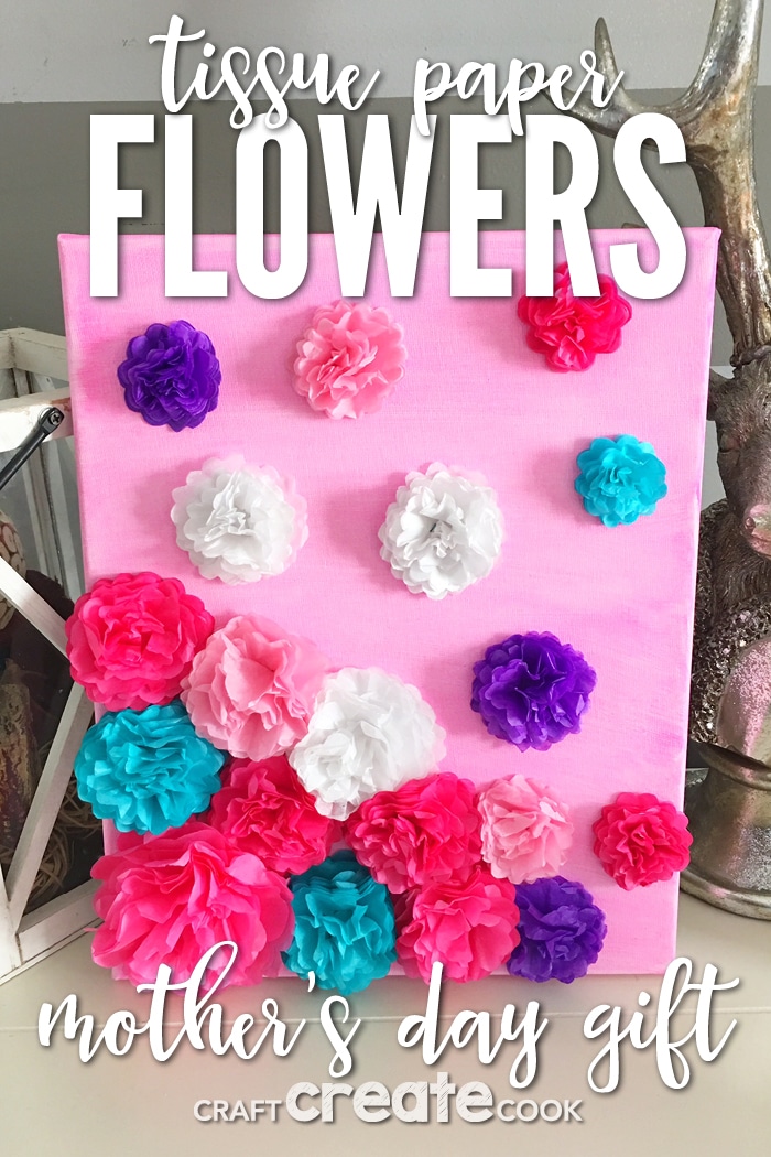 Our Tissue Paper Flower Mother's Day Canvas is a perfect DIY Mother's Day gift.