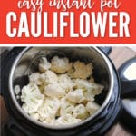 Instant Pot Cauliflower is the perfect side dish for any meal!