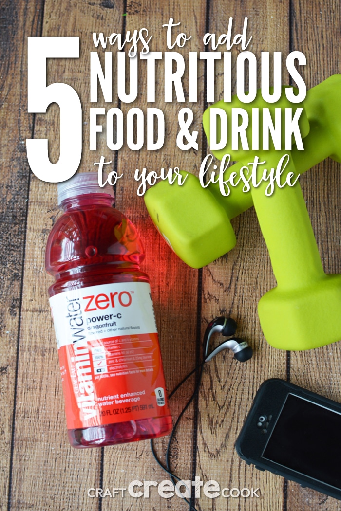 Get back on track with these 5 ways to add nutritious foods and beverages into your lifestyle!