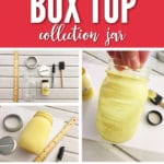 Our Mason Jar Box Top Collection Jar is a perfect DIY way to collect box tops to save for your child's school.