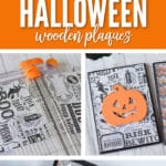 These wooden plaques are so easy to make you'll not only make them for Halloween but all holidays!