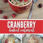 Baked Cranberry Oatmeal is the perfect holiday or weekend breakfast!