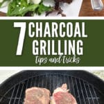 7 Charcoal Grilling Tips & Tricks