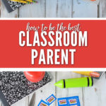 With a few simple actions, you can be the best classroom parent this school year!