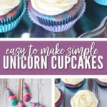 Anyone can make these simple unicorn cupcakes for a unicorn party, special event or just because!