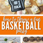 It's the perfect time for me to invite friends and family over and throw a basketball party for the big tournament!