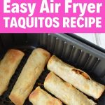 Air fryer chicken taquitos collage