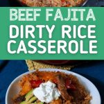 Beef fajita dirty rice bake collage