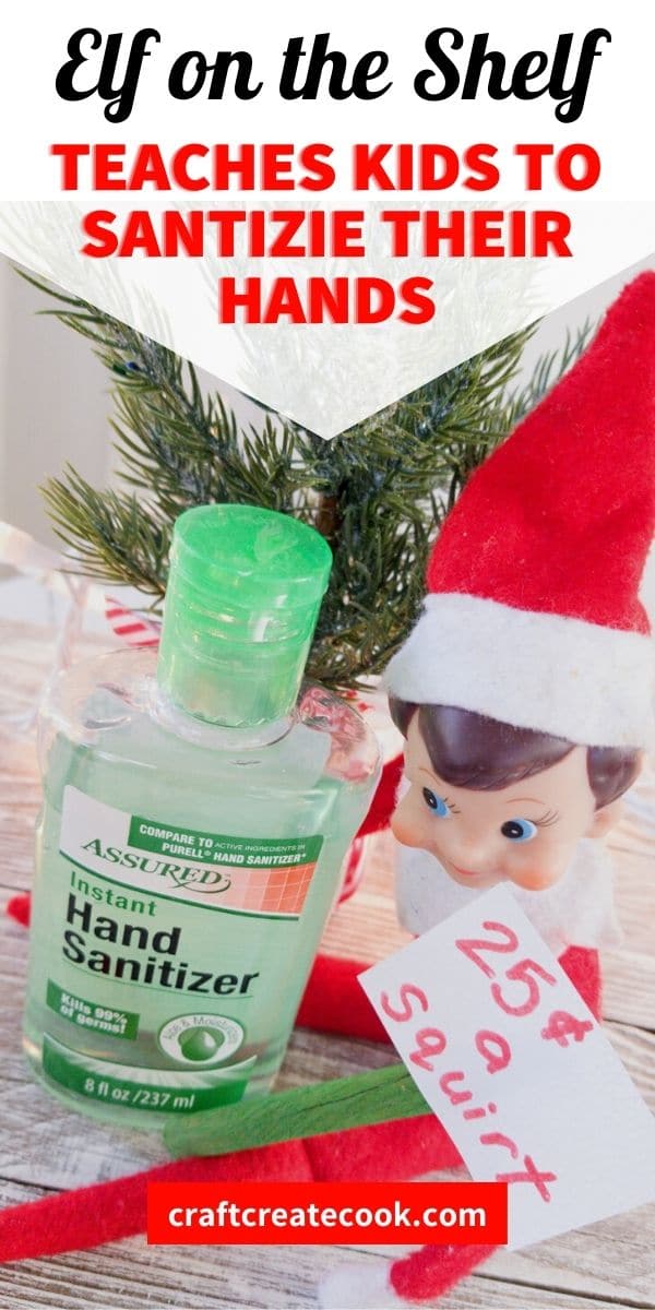 Elf on the Shelf Teaches Kids About Sanitizing Hands - Craft Create Cook